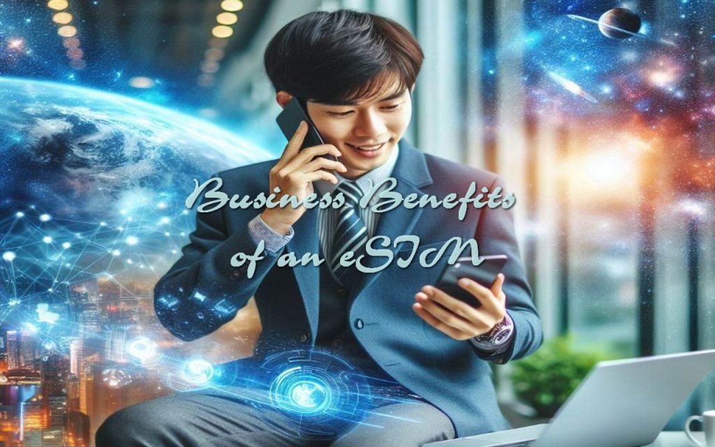 Business Benefits of an eSIM